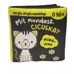 Csörgős-zörgős babakönyv: Mit mondasz, cicuska? 0hó+