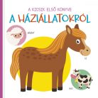A kicsik első könyve - A háziállatokról 