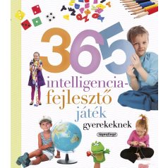  Neveljünk egészséges gyereket - 365 intelligenciafejlesztő játék gyerekeknek (ÚJ) 