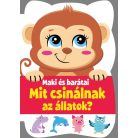 Maki és barátai - Mit csinálnak az állatok?