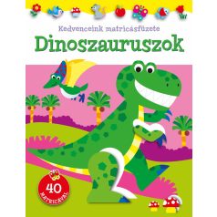 Kedvenceink matricásfüzete - Dinoszauruszok