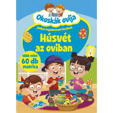 Okoskák ovija - Húsvét az oviban 