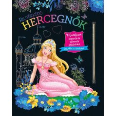   Rejtőzködő hercegnők - Kifestőfüzet kaparós és színezős oldalakkal 