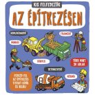 Kis felfedezők - Az építkezésen