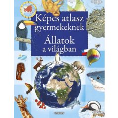 Képes atlasz gyermekeknek - Állatok a világban